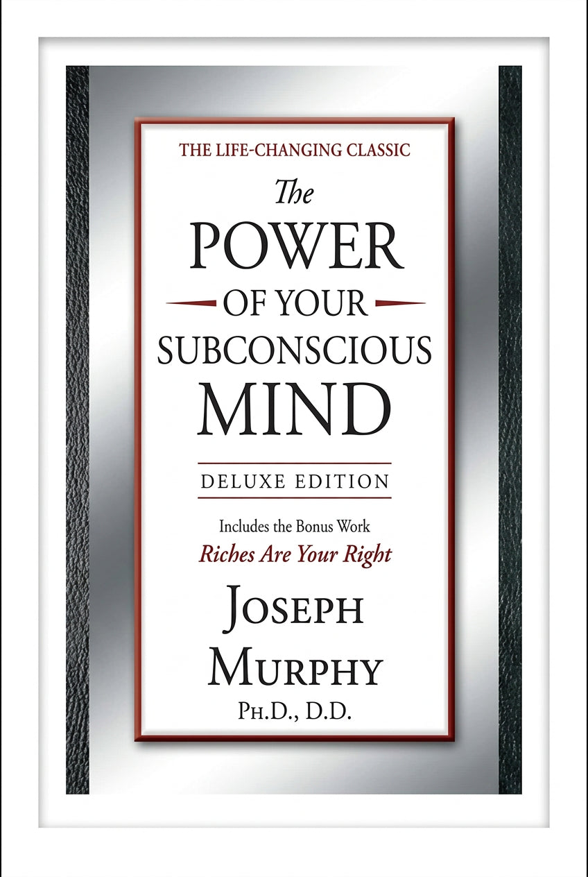 The Power of Your Subconscious Mind Deluxe Edition: Deluxe Edition