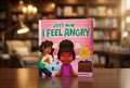Just Now I Feel Angry: A Kids Social Emotional Learning (SEL) Book about Anger and Frustration Feelings Awareness, Self-Management, Mindfulness and Se