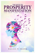 The Keys To Prosperity Manifestation