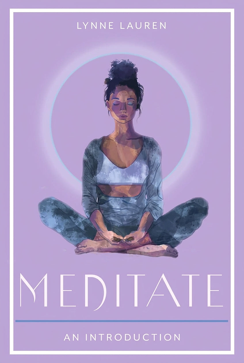 Meditate: Your Plain & Simple Guide to Calming the Mind and De-Stressing Your Life