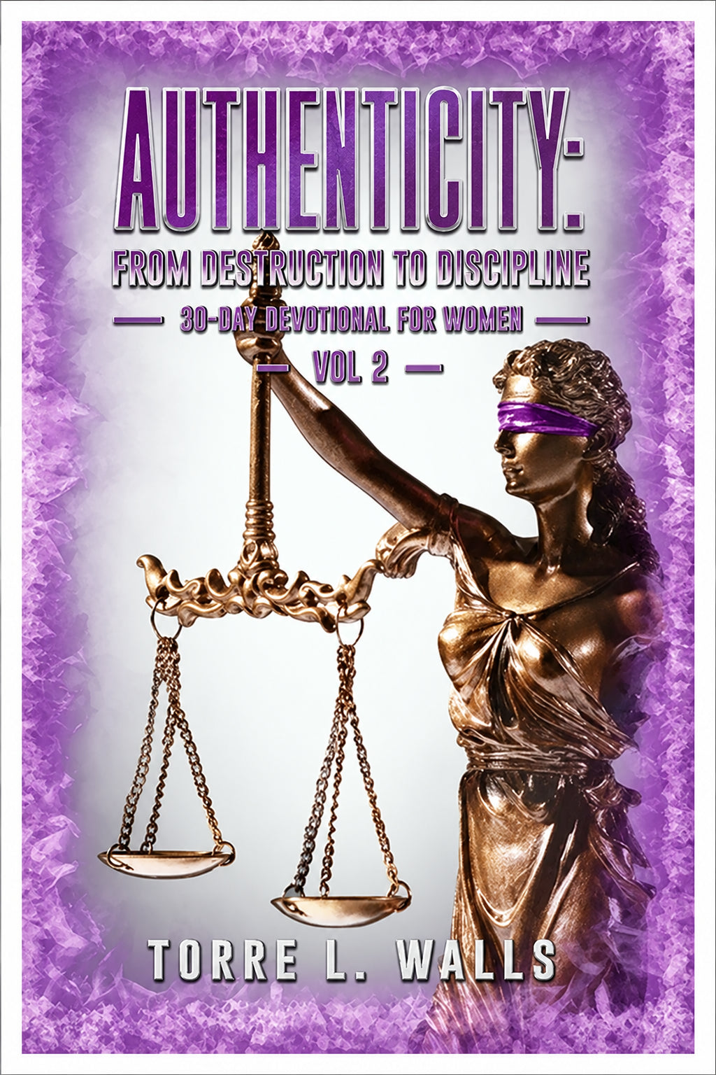 Authenticity: From Destruction to Discipline - Paperback