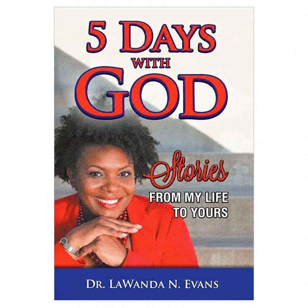 Five Days With God: Stories From My Life to Yours