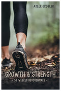 Growth and Strength: 52 Weekly Devotionals